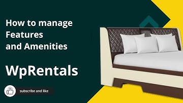 How to manage Features and Amenities in the WpRentals theme