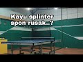 bed pingpong terbaik||jangan sampe splinter rusak karena kecerobohan kita