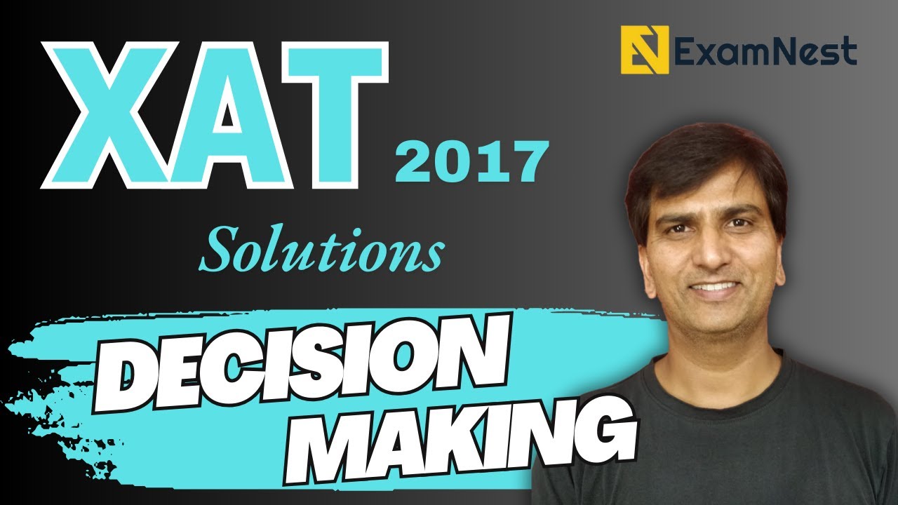 XAT 2017 Solutions | Decision Making | Previous Year Paper | Original ...