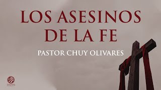 Chuy Olivares - Los asesinos de la fe