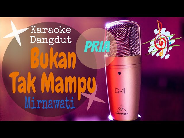 Karaoke Bukan Tak Mampu Mirnawati Nada Pria (Karaoke Dangdut Lirik Tanpa Vocal) class=