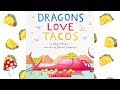 Dragons Love Tacos 🌮by Adam Rubin (Read Aloud) | Storytime  |Miss Jill Taco Tuesday