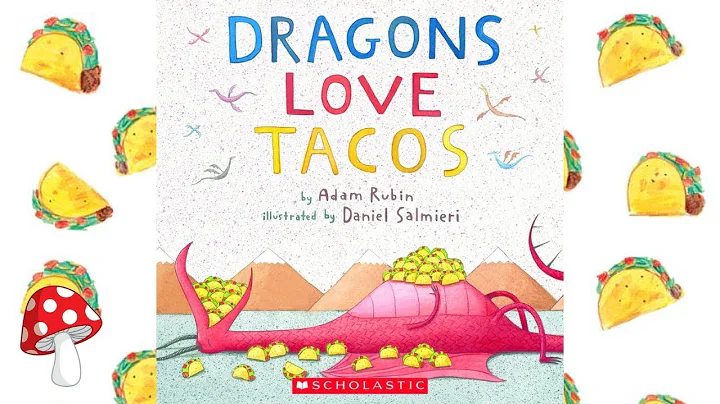 Dragons Love Tacos by Adam Rubin (Read Aloud) | St...