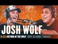 Return Of The Wolf w/ Josh Wolf | Hosted by Dope as Yola