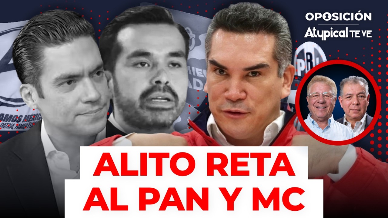 ¡FUERTE MENSAJE! Alito reta a Jorge Romero y Máynez, presidentes del PAN y Movimiento Ciudadano