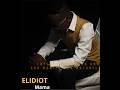 ELIDIOT Mama Nouveaute Gasy 2026 