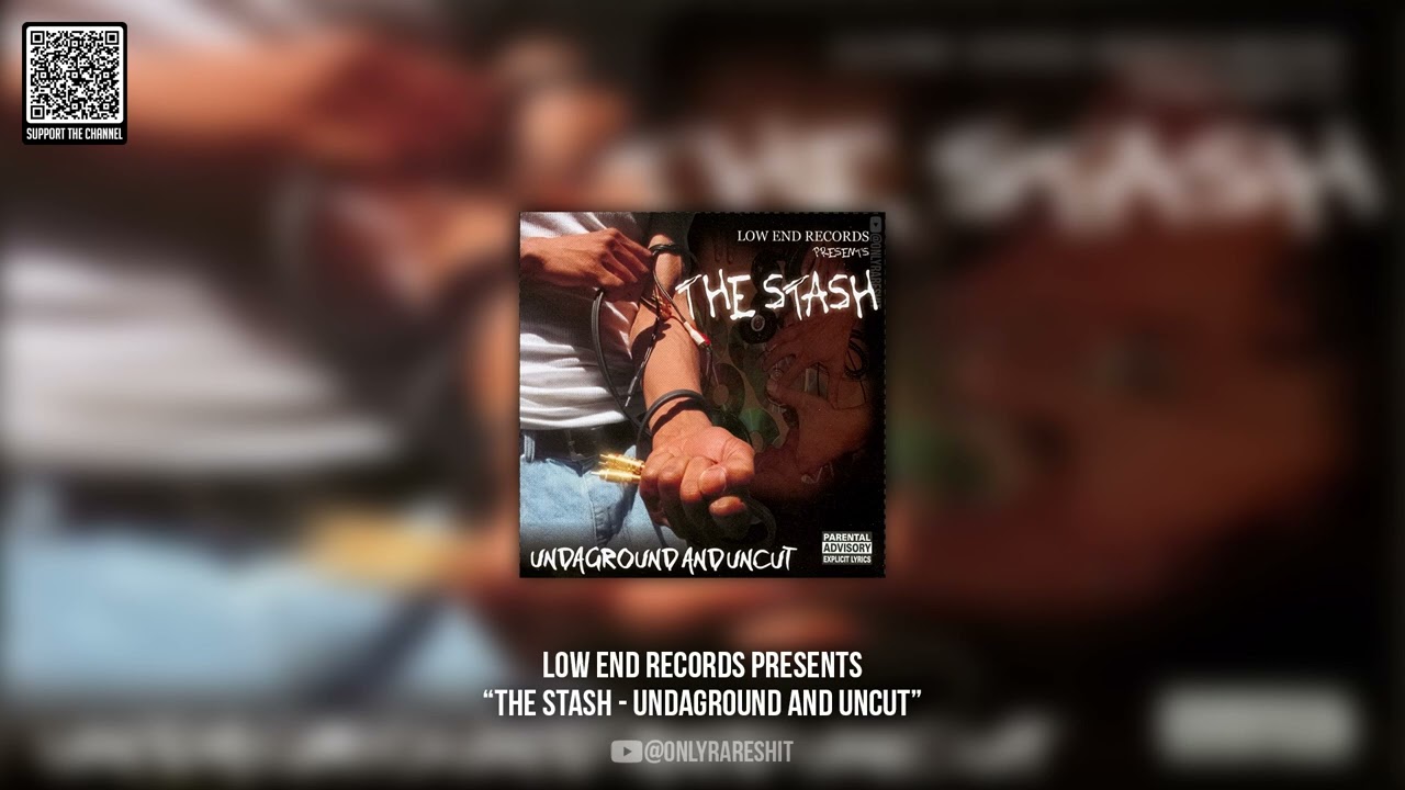 Low End Records - The Stash - Undaground And Uncut (FULL ALBUM)