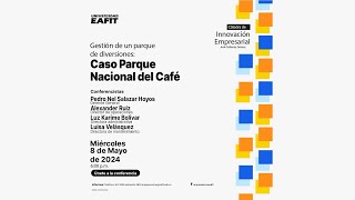 Gestión de un parque de diversiones: caso Parque Nacional del Café