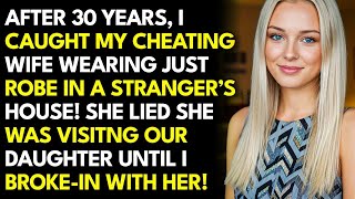 After 30 Years, I Found A Shocking Truth About My Cheating Wife!   Reddit Cheating Stories