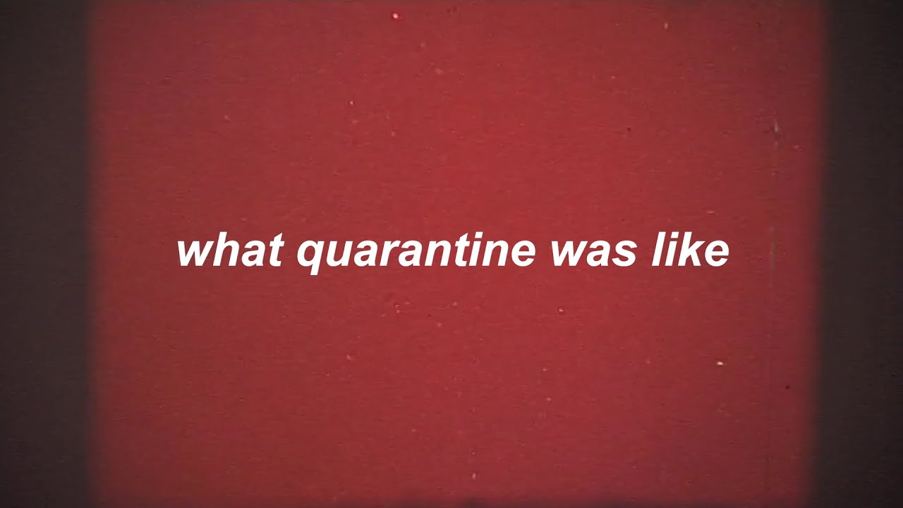 what quarantine was like
