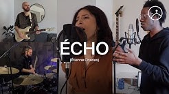 Écho (Elevation Worship) - Étienne-Joseph Charles | la Chapelle musique