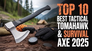 Top 10 Best Tactical Tomahawk & Survival Axe 2025 – Part 7