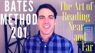 Bates Method 201: The Art Of Reading Near and Far