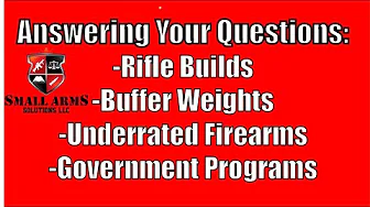 Q&A - Rifle Builds, Buffer Weights, Underrated Firearms, Government Programs