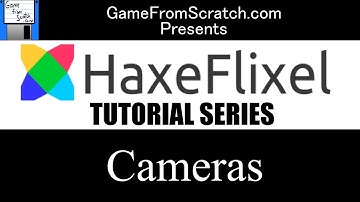 6. Cameras -- Haxe And HaxeFlixel Tutorial Series