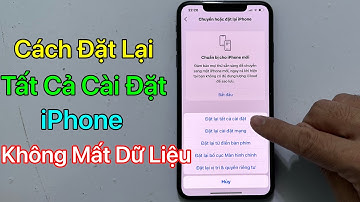 Cách Đặt Lại iPhone không mất dữ liệu - Reset iPhone Không Mất Dữ Liệu