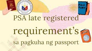 PSA LATE REGISTERED REQUIREMENT'S SA PAGKUHA NG PASSPORT #vlog #2024 #new #newvideo #viral