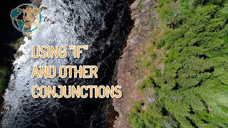 Using  "If"  and other conjunctions