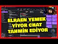 ELRAEN YEMEK YİYOR CHAT TAHMİN EDİYOR | #TwitchYayınAnları