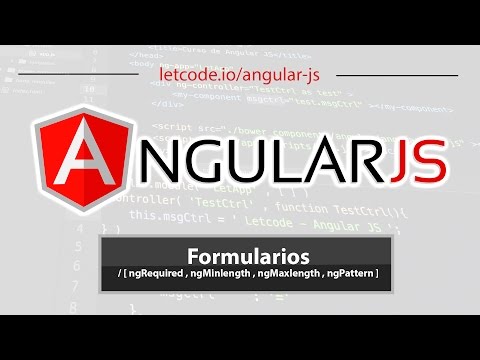 Formularios / [ ngRequired , ngMinlength , ngMaxlength , ngPattern ]