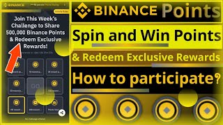 Celebrity Spin and Win Binance Points || How to participate || New Weeks Challenge Net Worth