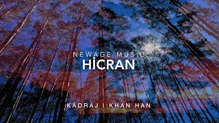 Hicran | Parting | Newage Music | En Güzel Fon Müzikleri Resimi