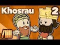 Khosrau Anushirawan - Prince of Persia - Extra History - #2