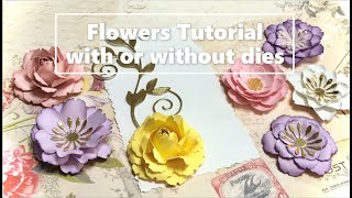 Flowers Tutorial with or without dies