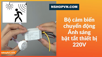 Bộ cảm biến chuyển động, Ánh sáng bật tắt thiết bị 220V (5GVG) #Shorts