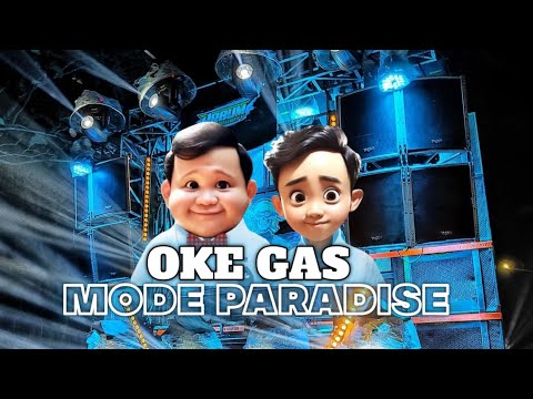 DJ PALING ENAK SEDUNIA || Dj Viral Tiktok • OKE GAS PRABOWO • Versi Paradise Yang Kalian Cari Cari