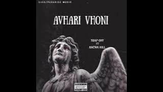 Trap off - Avhari Vhoni ( Ft Racha kill)