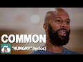 Common Hungry Lyrics Hungry Hip Hop Junkie In The City mp3