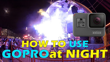 How to Film GoPro at Night – Shoot in Low Light and Edit