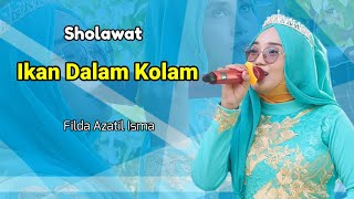 Ikan Dalam Kolam ( Versi Sholawat ) - Filda Azatil Isma