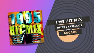 1995 HIT MIX ⭐️ | ARCADE | Mixed by FREEJAZZ