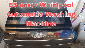 E5 error whirlpool Automatic Washing Machine