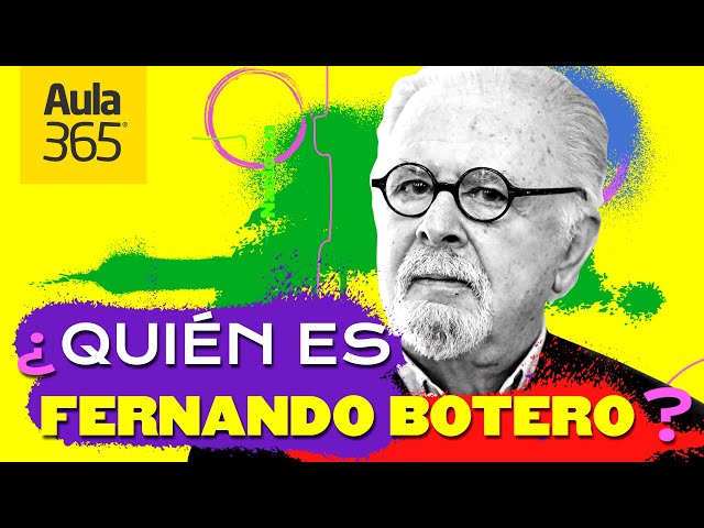 ¿Quién es Fernando Botero? | Bios Aula365 class=
