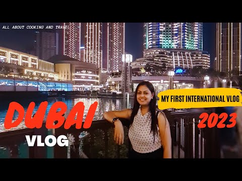 Dubai Vlog | Dubai Mall Downtown, Musical fountain, Aquarium, Food, Hotel Indigo, Flight review 2023