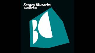 Sergey Muzarks - Dark Space (Original Mix)