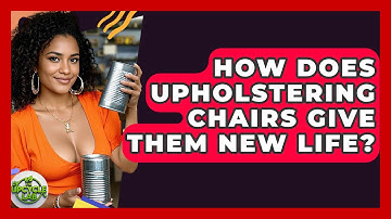 How Does Upholstering Chairs Give Them New Life? - The Upcycle Lab