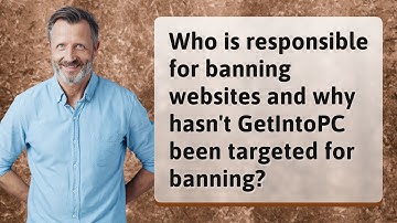 Who is responsible for banning websites and why hasn