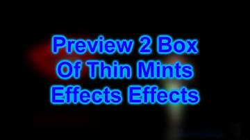 Preview 2 Box Of Thin Mints Effects Effects