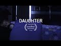 Daughter | Scary Short Horror Film | Screamfest