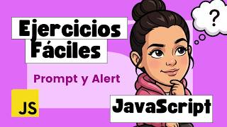 Ejercicio Básico con Prompt y Alert en JavaScript | Aprende Interacción con el Usuario #3