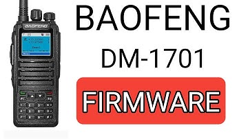 BAOFENG DM1701 - LOAD NEW FIRMWARE v2.03