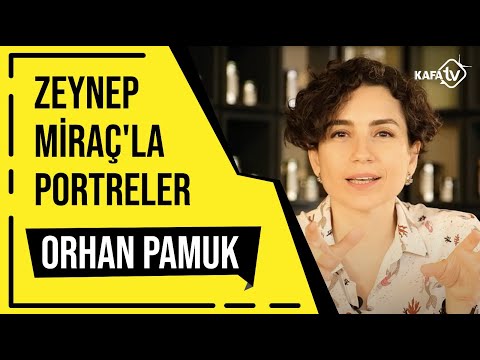 Zeynep Miraç'la Portreler #1 / Orhan Pamuk