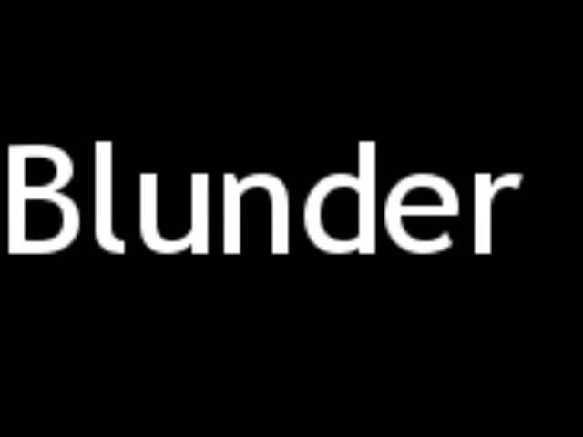 Blunder Meaning, Pronunciation, Origin and Numerology