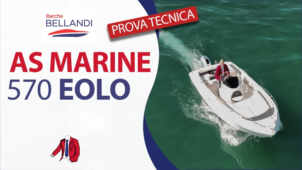 Prova Tecnica AS MARINE 570 Eolo // Lago di Garda // Barche Bellandi