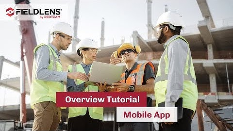 Fieldlens by RedTeam Mobile App Tutorial