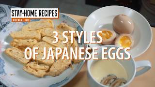 Stay-Home Recipes: 3 Styles of Japanese Egg